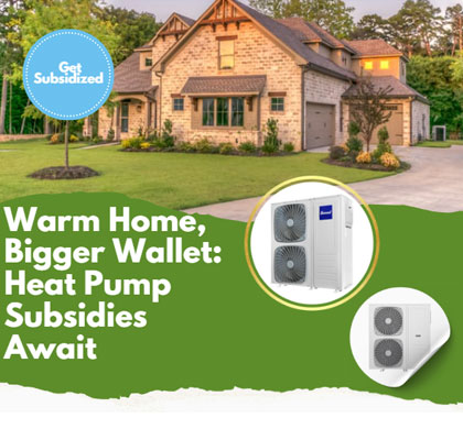 Warm Home, Bigger Wallet: Get Subsidized with SMAD Heat Pumps