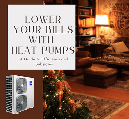 Slash Your Energy Bills with Heat Pumps: A Guide to Efficiency and Incentives